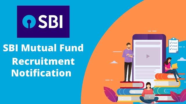 SBI Mutual Fund Recruitment 2022