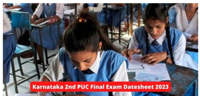 Karnataka 2nd PUC Final Exam Datesheet 2023 (OUT): Download Class 12th Time Table at pue.karnataka.gov.in