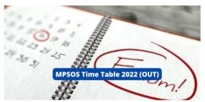 MPSOS Time Table 2022 (OUT): Download MP Open School 10, 12 Date Sheet for December Exam at mpsos.nic.in