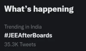 #JEEAfterBoards Trends on Twitter as Chorus to POSTPONE Engineering Entrance Exam Grows Louder